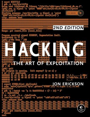  Hacking: The Art of Exploitation -  A Journey into the Labyrinth of Code and Security