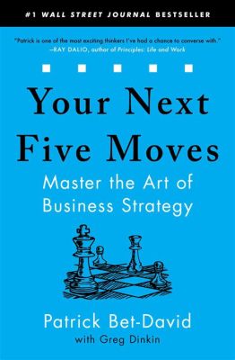  Your Next Five Moves - En Handbok För Framgångsrik Strategisk Planering